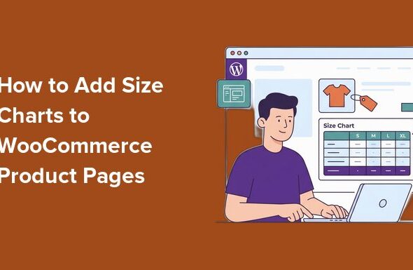 Fewer Returns, More Sales: How to Add Size Charts in WooCommerce