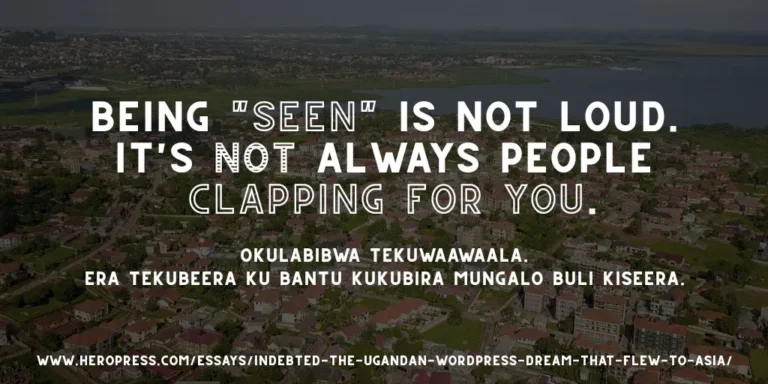 HeroPress: Indebted: The Ugandan WordPress Dream that Flew to Asia – Ebbanja: Ekirooto kya Uganda ekyagenda e Buyindi